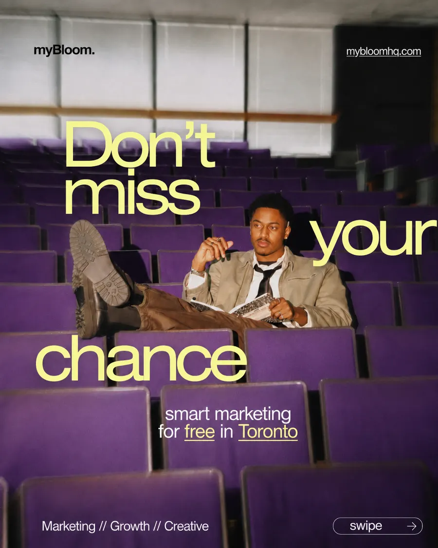 myBloom campaign poster: Don't miss your chance, smart marketing in Toronto